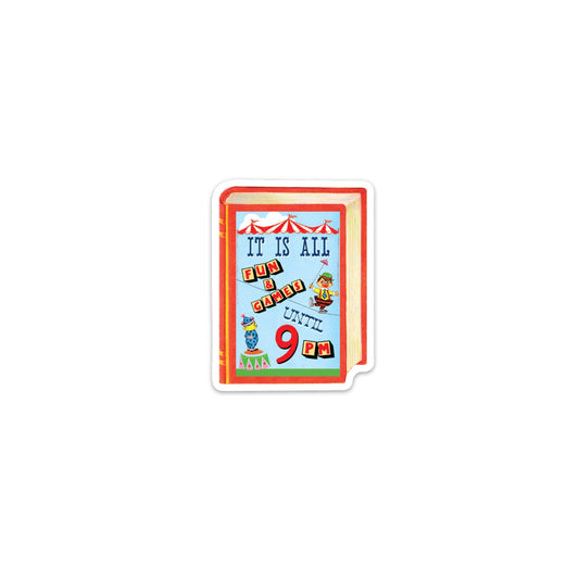 Fun & Games Until 9pm Funny Circus Sticker