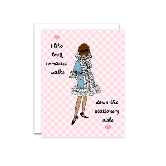 Long, Romantic Walks Down the Stationery Aisle Card